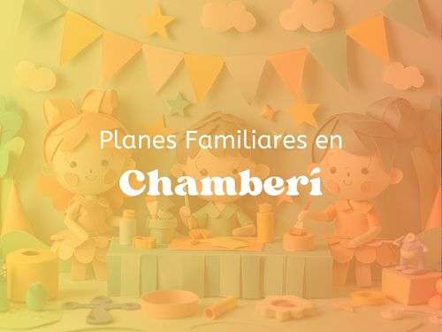 Planes Familiares en Chamberí