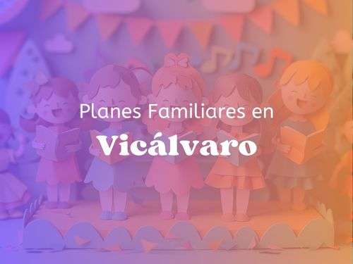 Planes Familiares en Vicálvaro